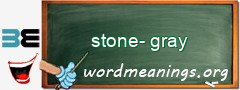 WordMeaning blackboard for stone-gray
